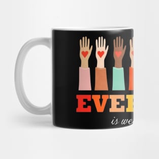 Everyone-Is-Welcome-Here Mug